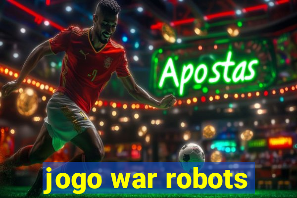 jogo war robots